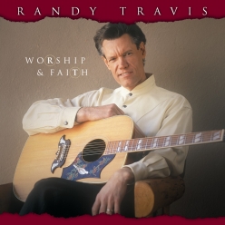 Randy Travis - Worship & Faith